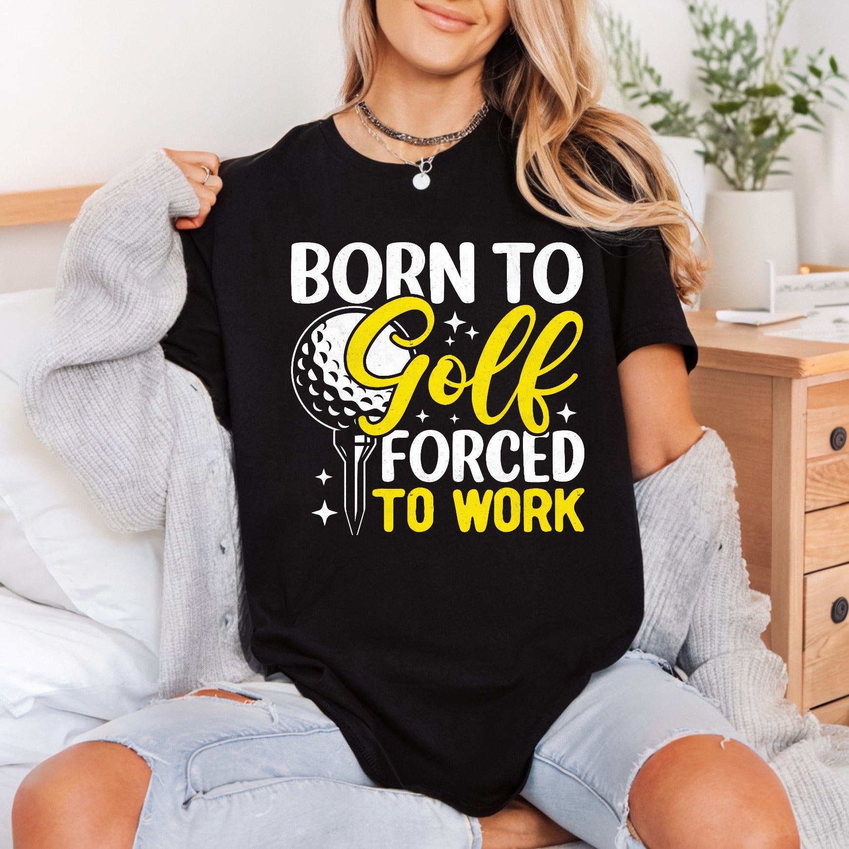 Born Golf Forced Work Dad Funny Ready to Press DTF Transfer for Dtf