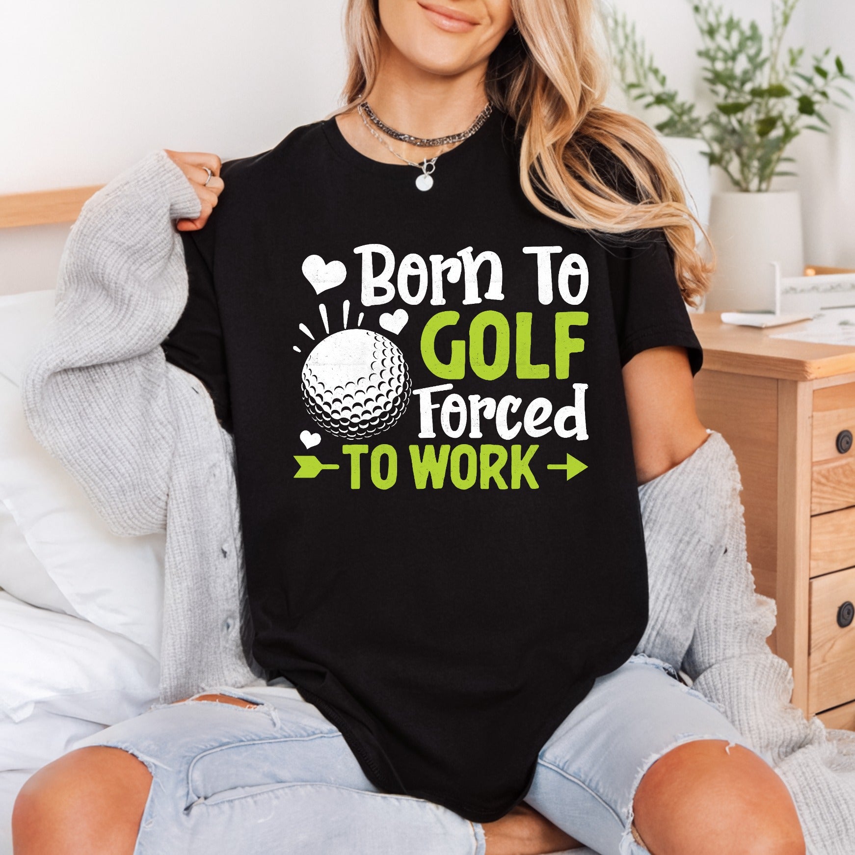 Born Golf Forced Work Dad Funny Ready to Press DTF Transfer for Dtf