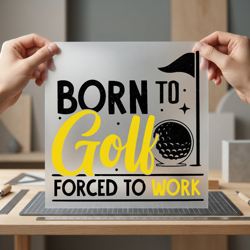 Born Golf Humorous Diy Dad Funny Ready to Press DTF Transfer for Dtf
