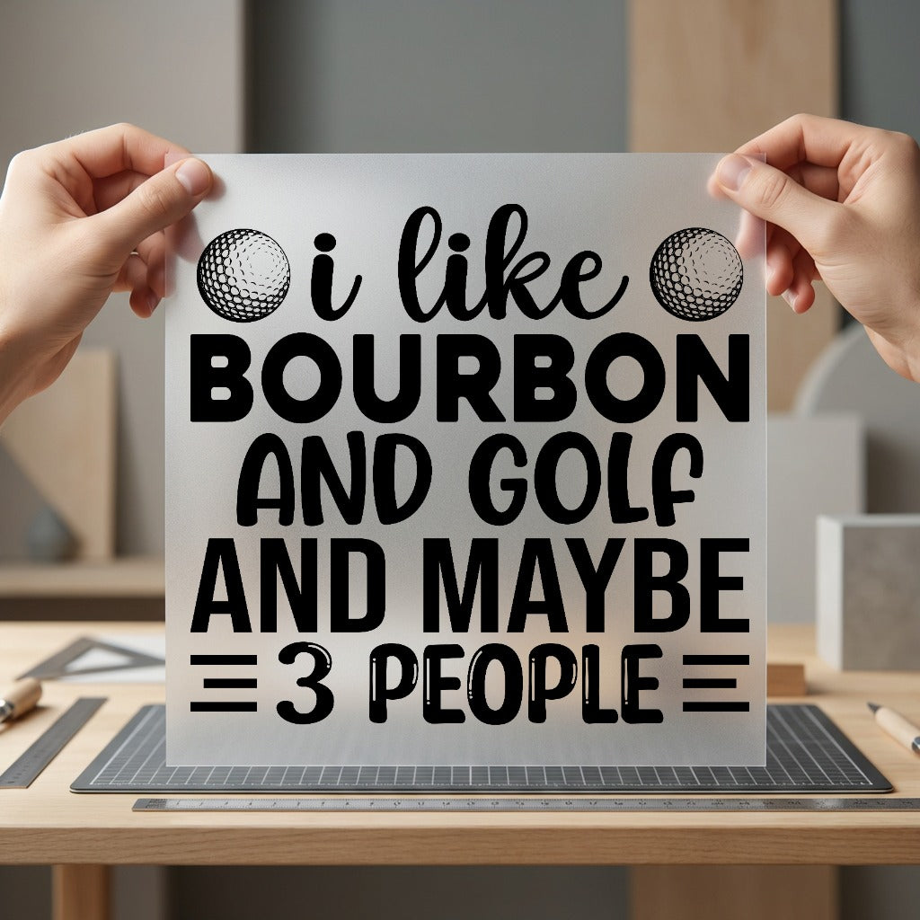 Bourbon Golf Lover Humorous Funny Sarcastic Ready to Press DTF Transfer for Dtf