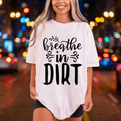 Breathe Dirt Nature Lover Mom Dad Ready to Press DTF Transfer for Dtf