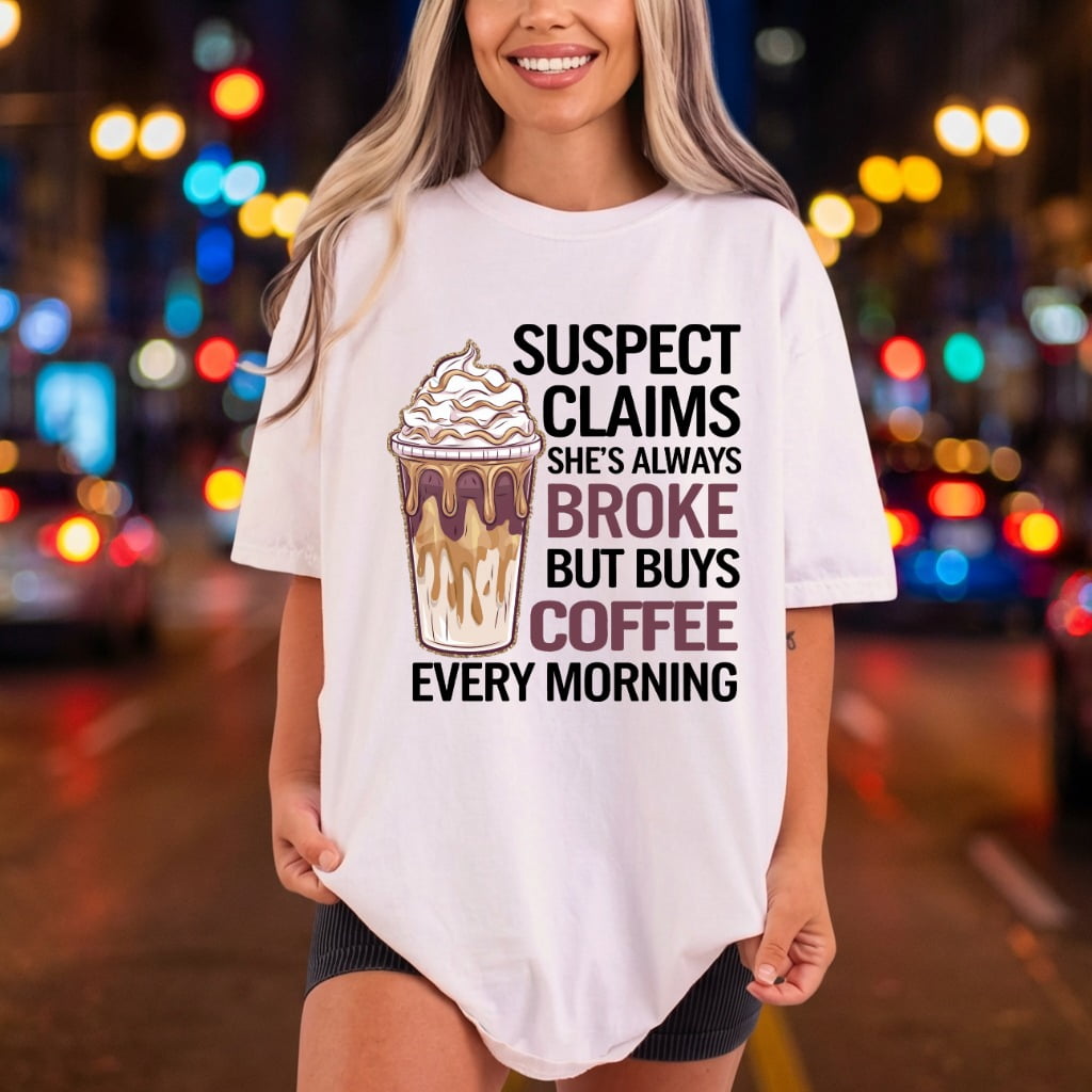 Broke But Buys Coffee Funny Sarcastic Ready to Press DTF Transfer for Dtf