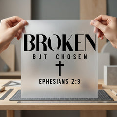 Broken But Chosen Ephesians Christian Faith Ready to Press DTF Transfer for Dtf
