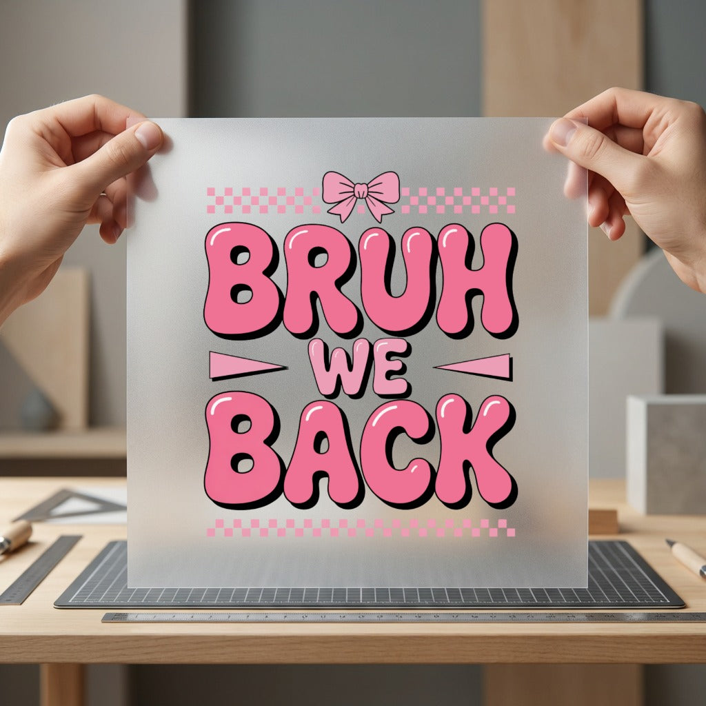Bruh Back Retro Pink Funny Retro Ready to Press DTF Transfer for Dtf