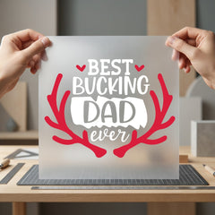 Bucking Dad Ever Deer Dad Hunting Ready to Press DTF Transfer for Dtf