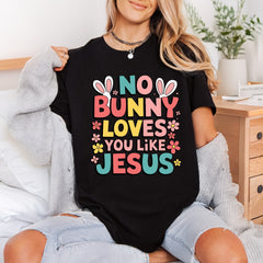 Bunny Loves You Like Christian Faith Ready to Press DTF Transfer for Dtf