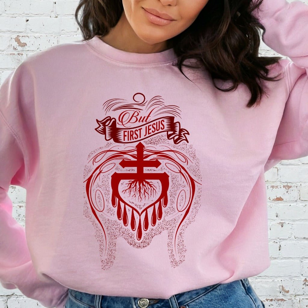 But First Jesus | Heartfelt Faith Sweatshirt - Luckets.com