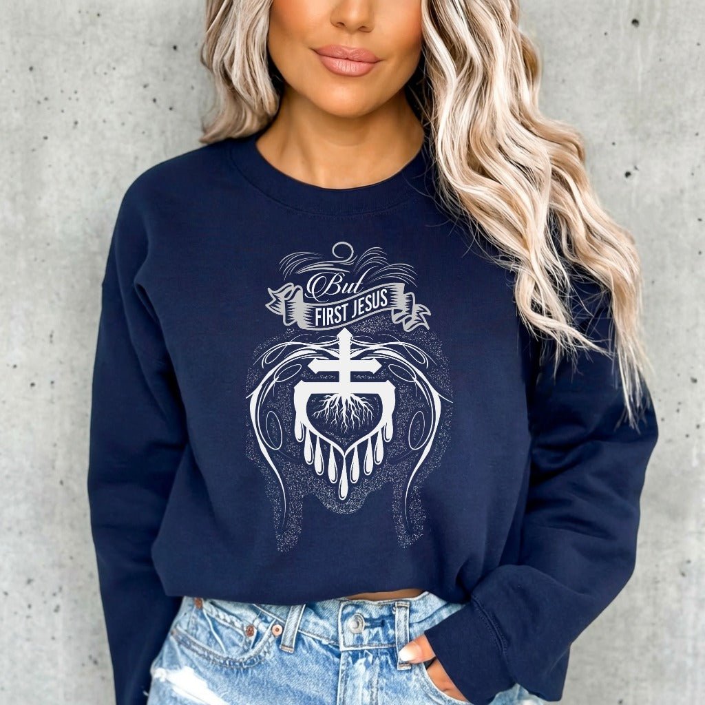 But First Jesus | Heartfelt Faith Sweatshirt - Luckets.com