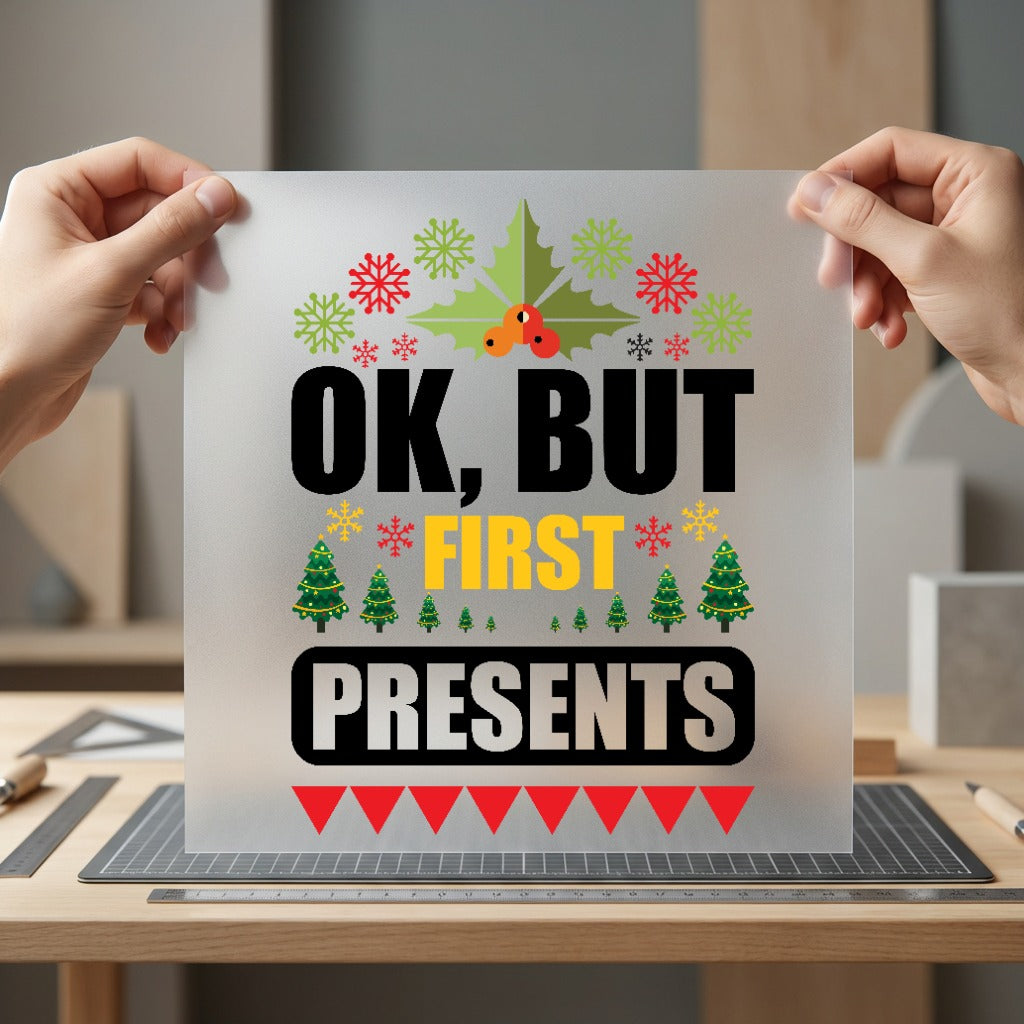 But First Presents Funny Christmas Funny Ready to Press DTF Transfer for Dtf