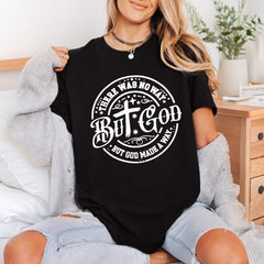But God Made Way Christian Faith Ready to Press DTF Transfer for Dtf