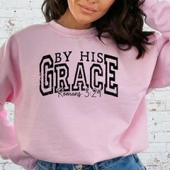 By His Grace | Romans 3:24 Scripture Sweatshirt - Luckets.com