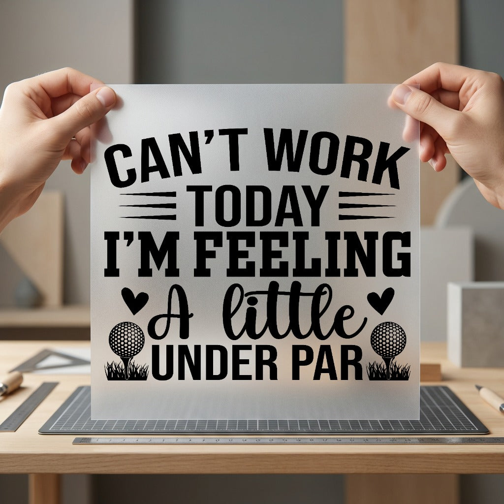 Can Work Today Felt Dad Funny Ready to Press DTF Transfer for Dtf