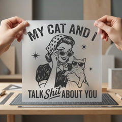 Cat Talk Shit About Mom Dad Ready to Press DTF Transfer for Dtf