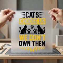 Cats Choose Don Own Mom Dad Ready to Press DTF Transfer for Dtf