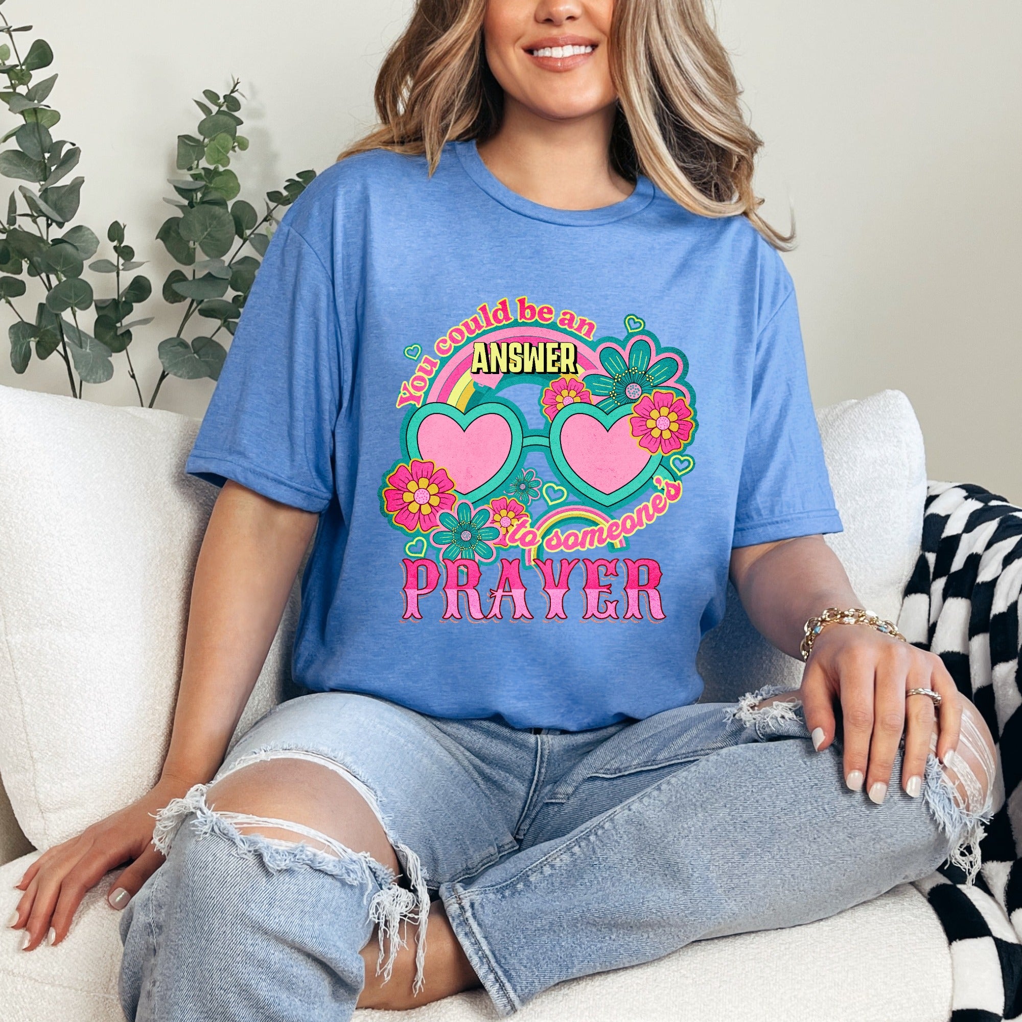 You Could Be An Answer To Someone's Prayer | Retro Affirmation Tee