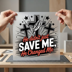 Changed Christian Diy Christian Faith Ready to Press DTF Transfer for Dtf