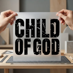 Child God Distressed Font Christian Faith Ready to Press DTF Transfer for Dtf