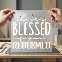 Chosen Blessed Forgiven Redeemed Christian Faith Ready to Press DTF Transfer for Dtf