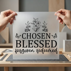 Chosen Blessed Forgiven Redeemed Christian Faith Ready to Press DTF Transfer for Dtf