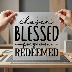 Chosen Blessed Forgiven Redeemed Christian Faith Ready to Press DTF Transfer for Dtf