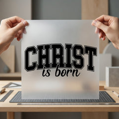 Christ Born Collegiate Script Christian Faith Ready to Press DTF Transfer for Dtf