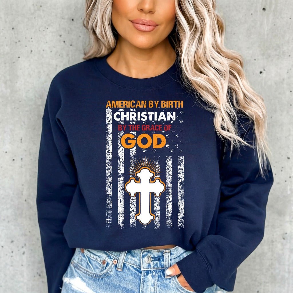 Christian By Grace of God | Faith & Patriotism Sweatshirt - Luckets.com