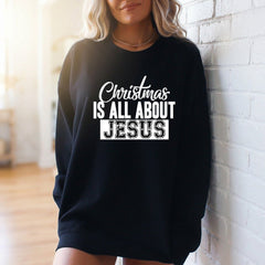 Christmas Is All About Jesus | Festive Faith Sweatshirt - Luckets.com