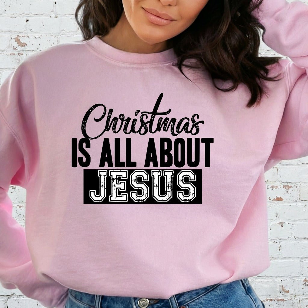 Christmas Is All About Jesus | Festive Faith Sweatshirt - Luckets.com
