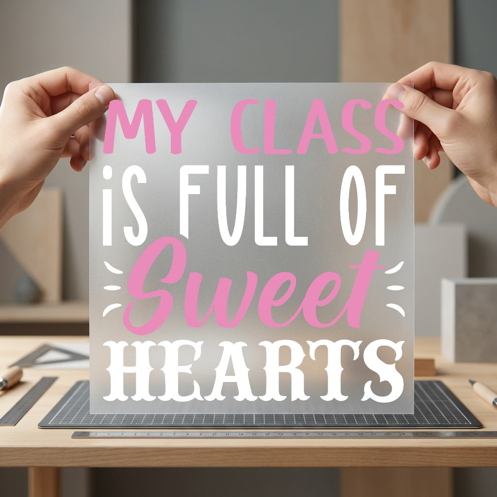 Class Full Sweethearts Teacher Valentine Teacher Ready to Press DTF Transfer for Dtf