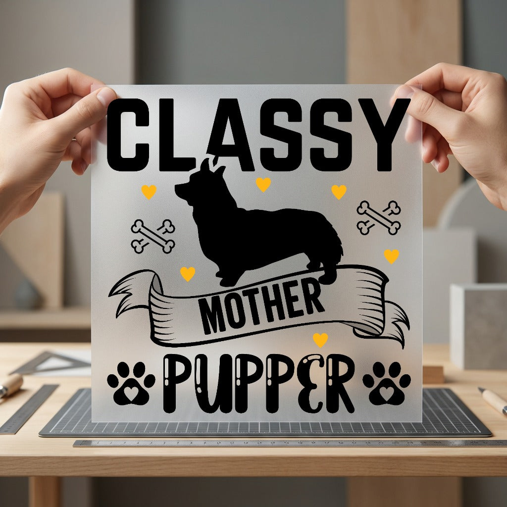 Classy Mother Pupper Dog Mom Dad Ready to Press DTF Transfer for Dtf
