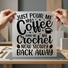 Coffee Crochet Lover Cozy Funny Sarcastic Ready to Press DTF Transfer for Dtf