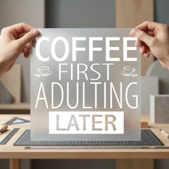Coffee First Adulting Later Funny Sarcastic Ready to Press DTF Transfer for Dtf