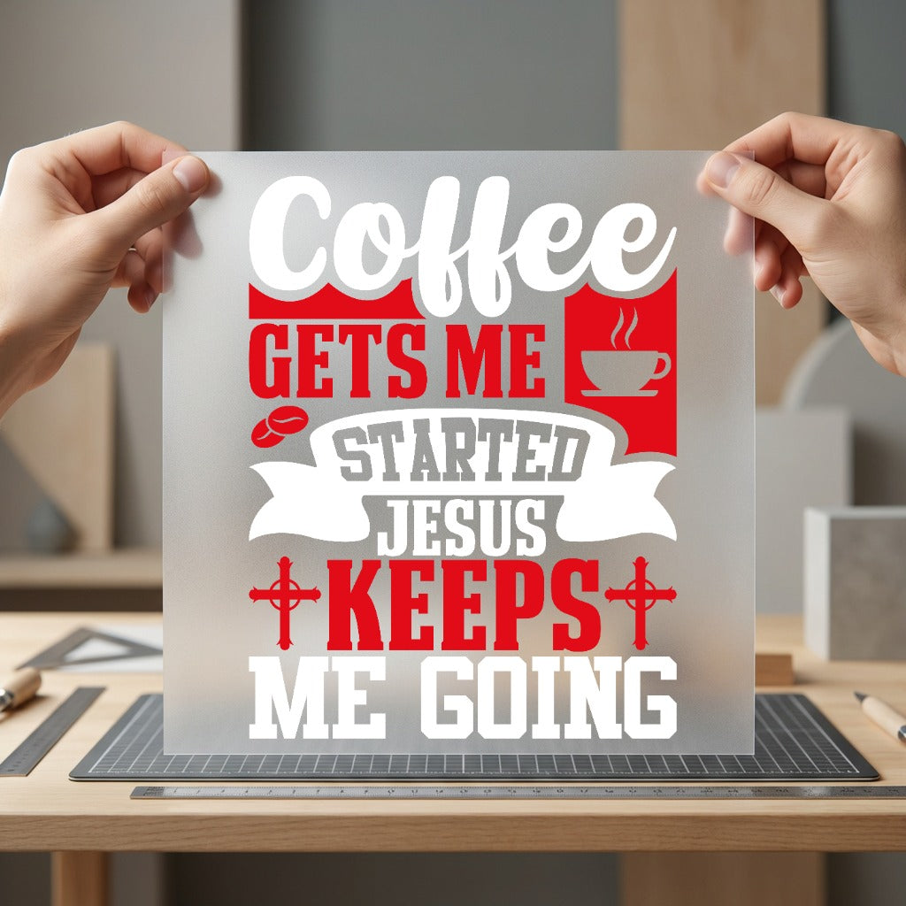Coffee Gets Started Jesus Christian Faith Ready to Press DTF Transfer for Dtf