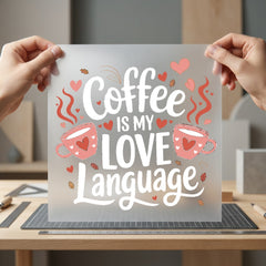 Coffee Love Language Cozy Valentine Ready to Press DTF Transfer for Dtf