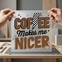 Coffee Makes Nicer Retro Mom Funny Ready to Press DTF Transfer for Dtf