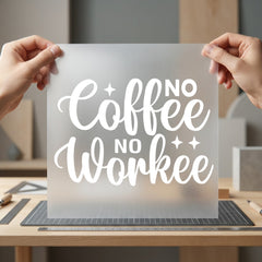 Coffee Workee Humorous Diy Funny Sarcastic Ready to Press DTF Transfer for Dtf