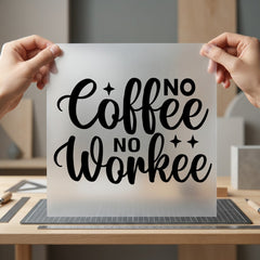Coffee Workee Humorous Diy Funny Sarcastic Ready to Press DTF Transfer for Dtf