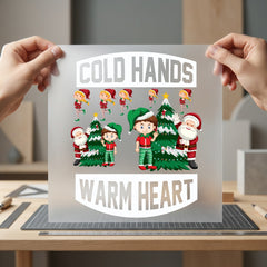 Cold Hands Warm Heart Christmas Winter Ready to Press DTF Transfer for Dtf