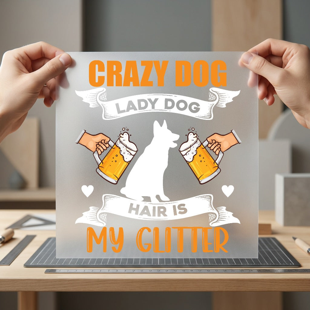 Crazy Dog Lady Hair Mom Dad Ready to Press DTF Transfer for Dtf