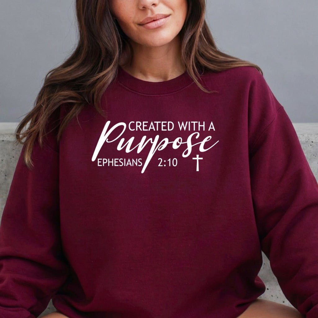Created with a Purpose | Ephesians 2:10 Faith Sweatshirt - Luckets.com