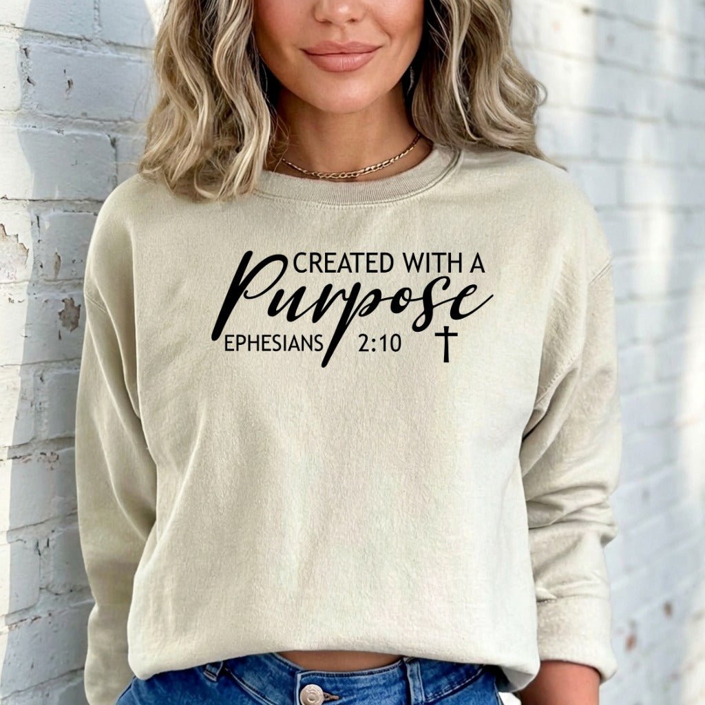 Created with a Purpose | Ephesians 2:10 Faith Sweatshirt - Luckets.com