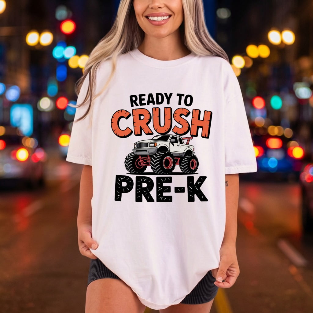 Crush Pre-k Monster Truck Funny Ready to Press DTF Transfer for Dtf