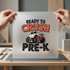 Crush Pre-k Monster Truck Funny Ready to Press DTF Transfer for Dtf