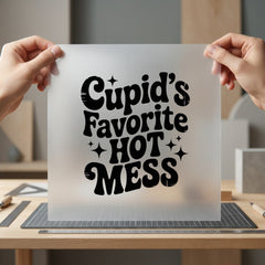 Cupid Favorite Hot Mess Valentine Funny Ready to Press DTF Transfer for Dtf