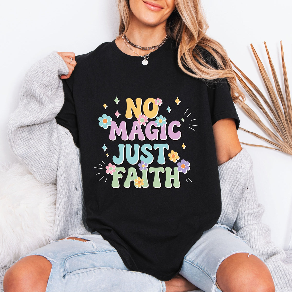 No Magic Just Faith | Affirming Floral Tee