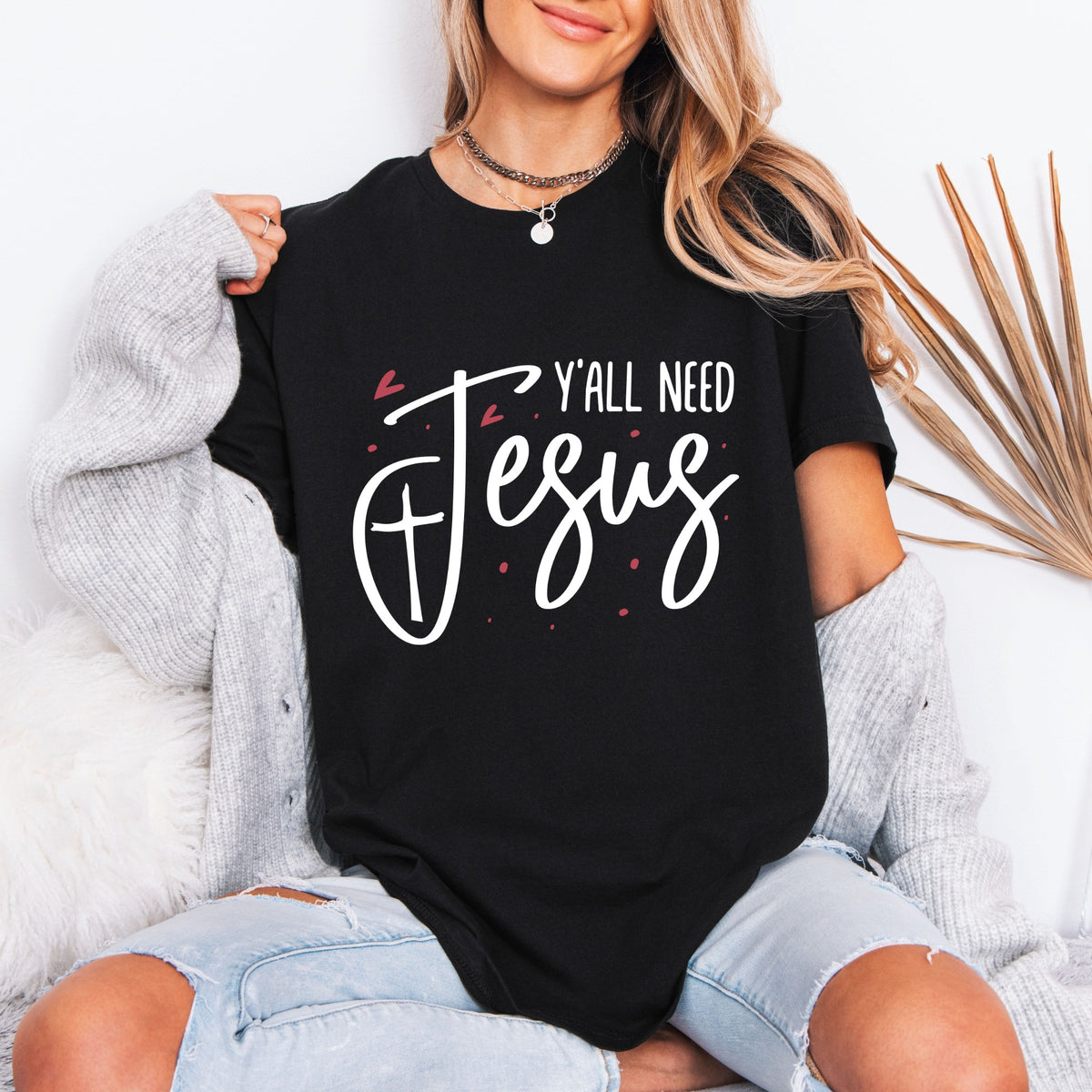 Y'all Need Jesus | Bold Faith Statement Tee
