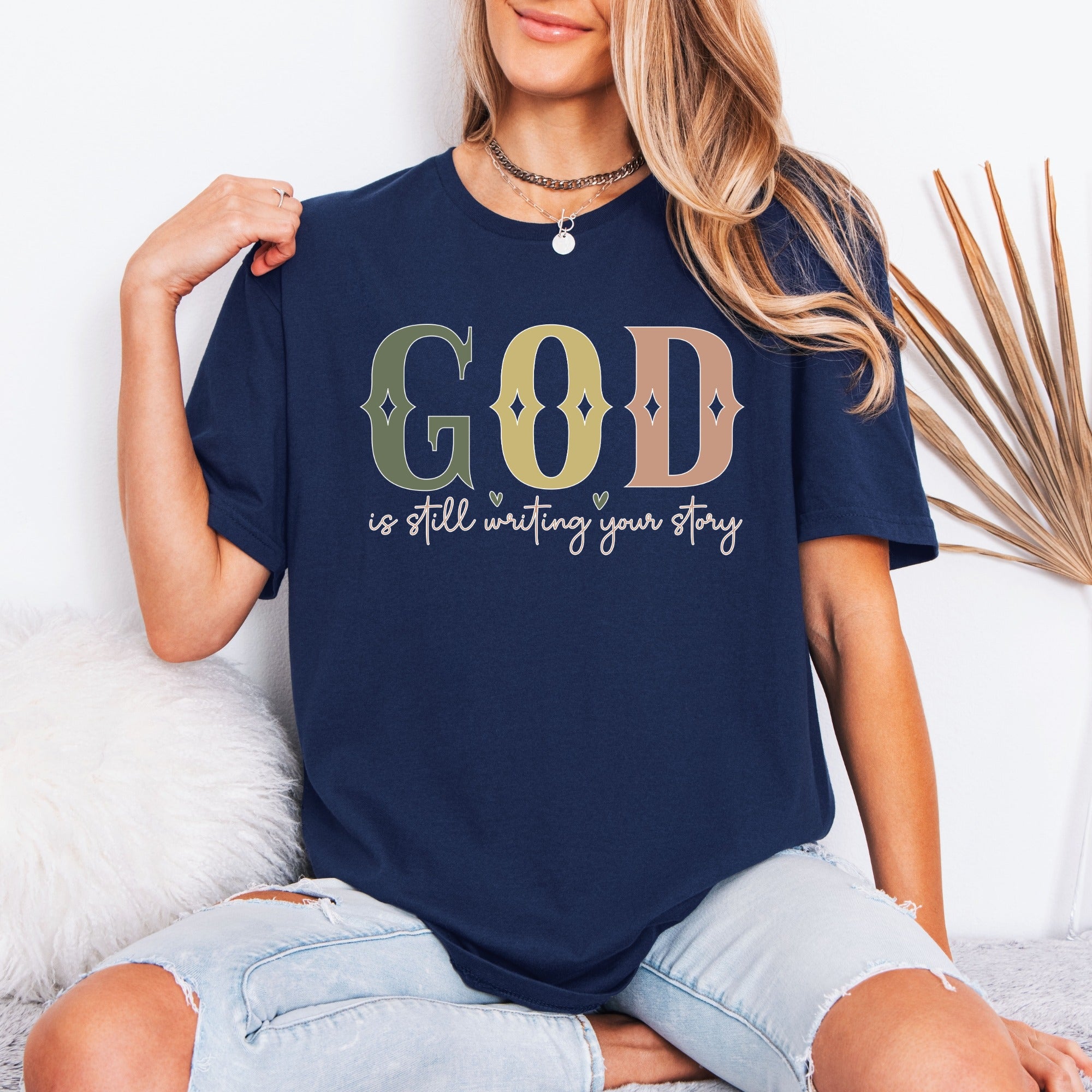 God is Still Writing Your Story | Faith & Encouragement Tee