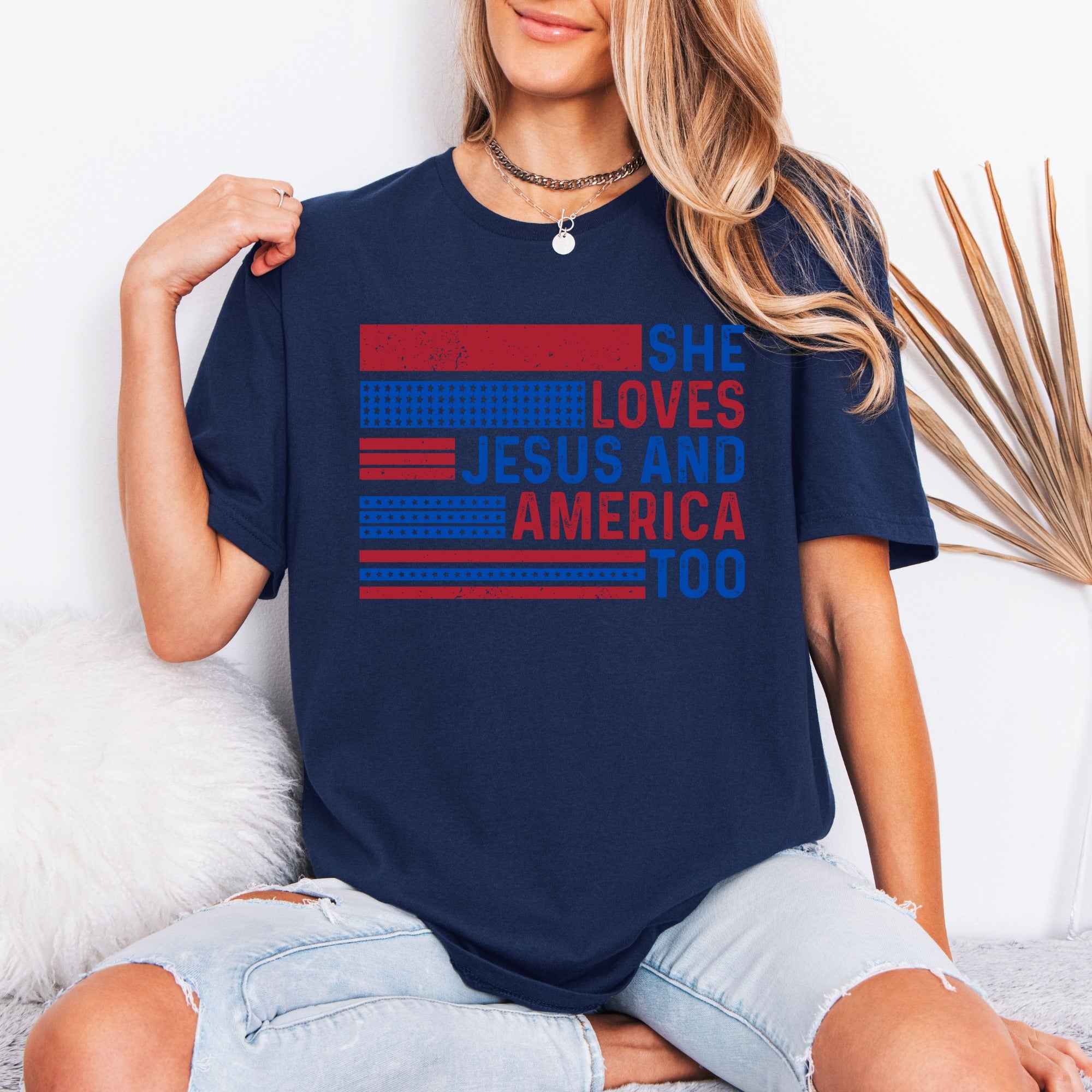 She Loves Jesus And America Too | Patriotic Faith Tee
