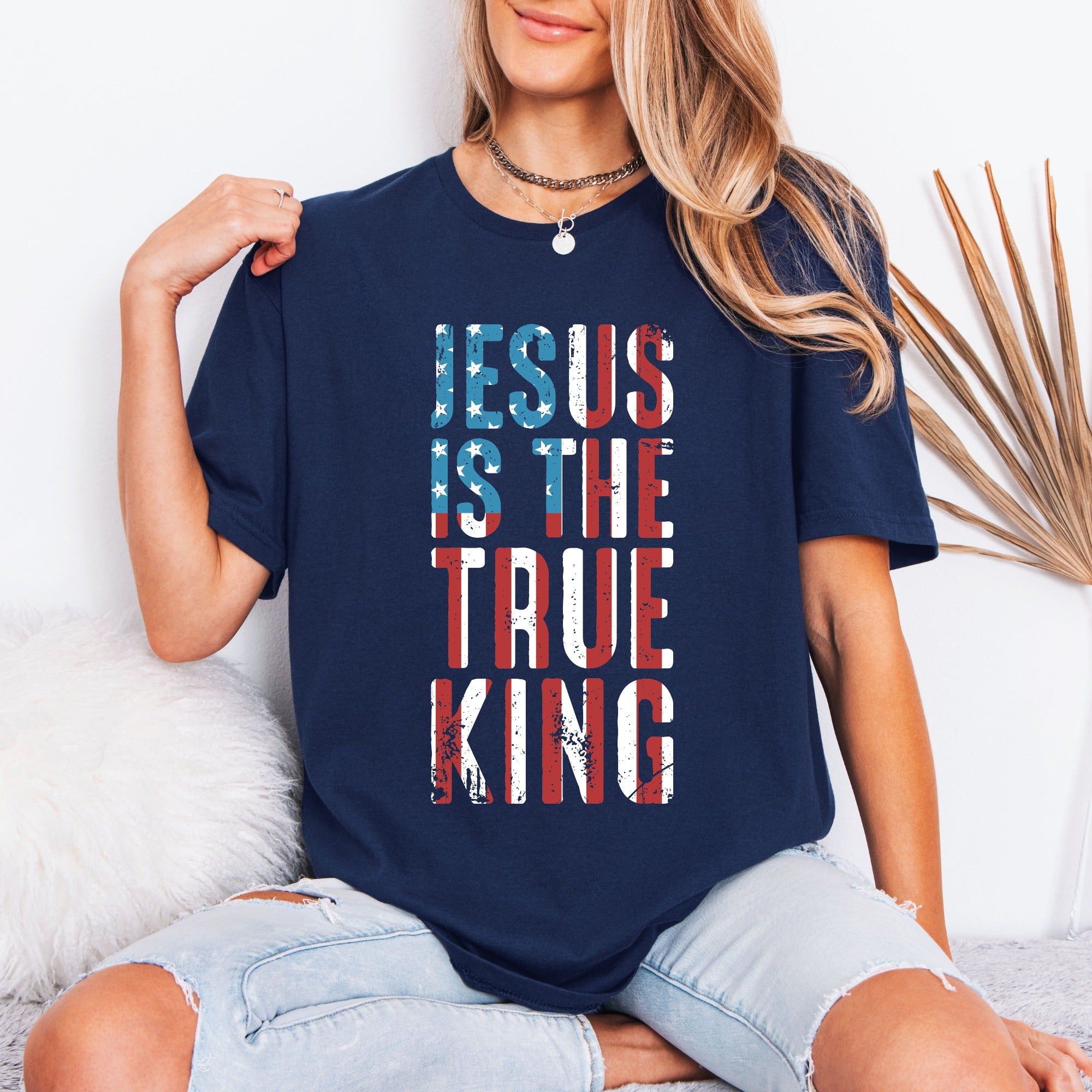 Jesus Is The True King | Patriotic Faith Tee