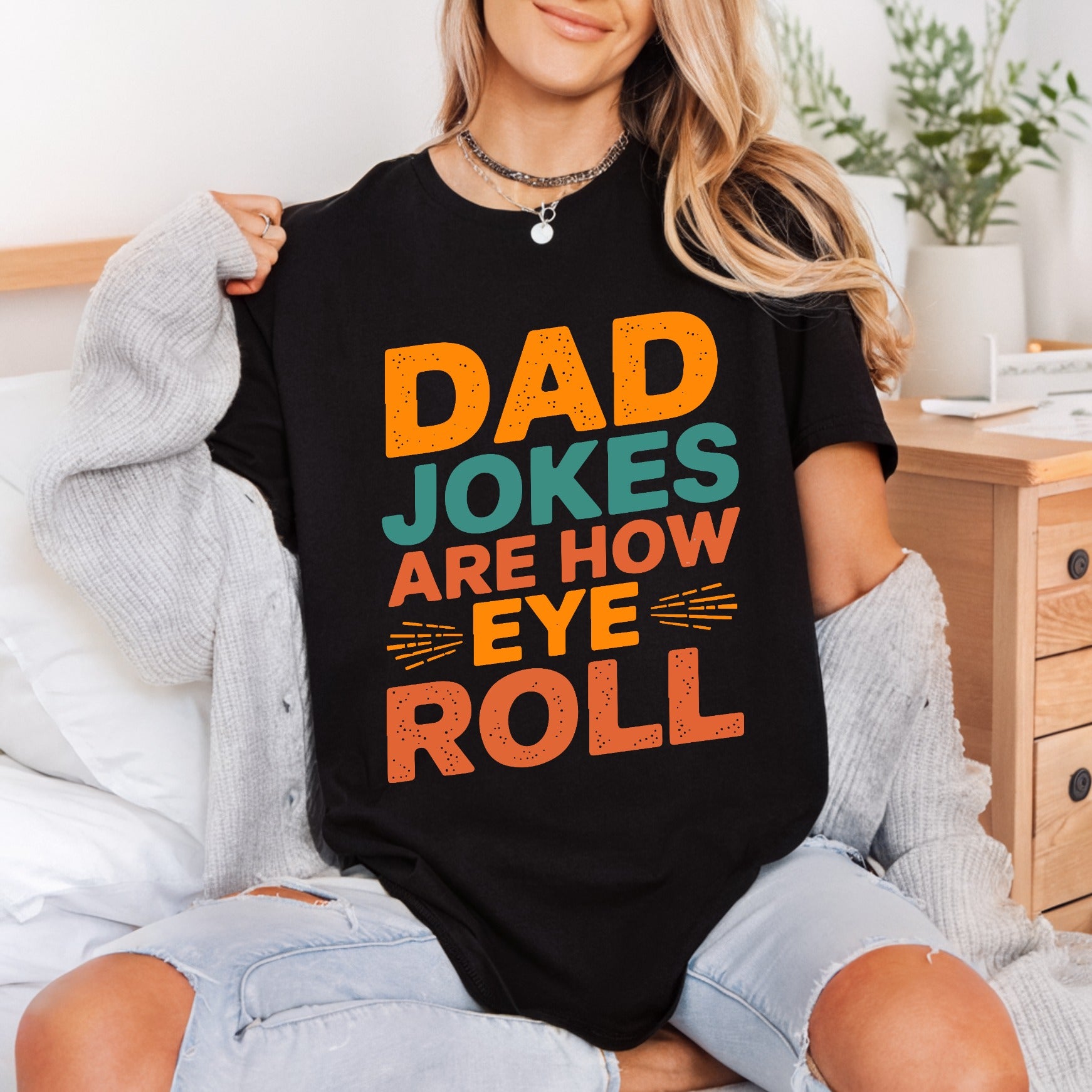 Dad Jokes How Eye Dad Funny Ready to Press DTF Transfer for Dtf